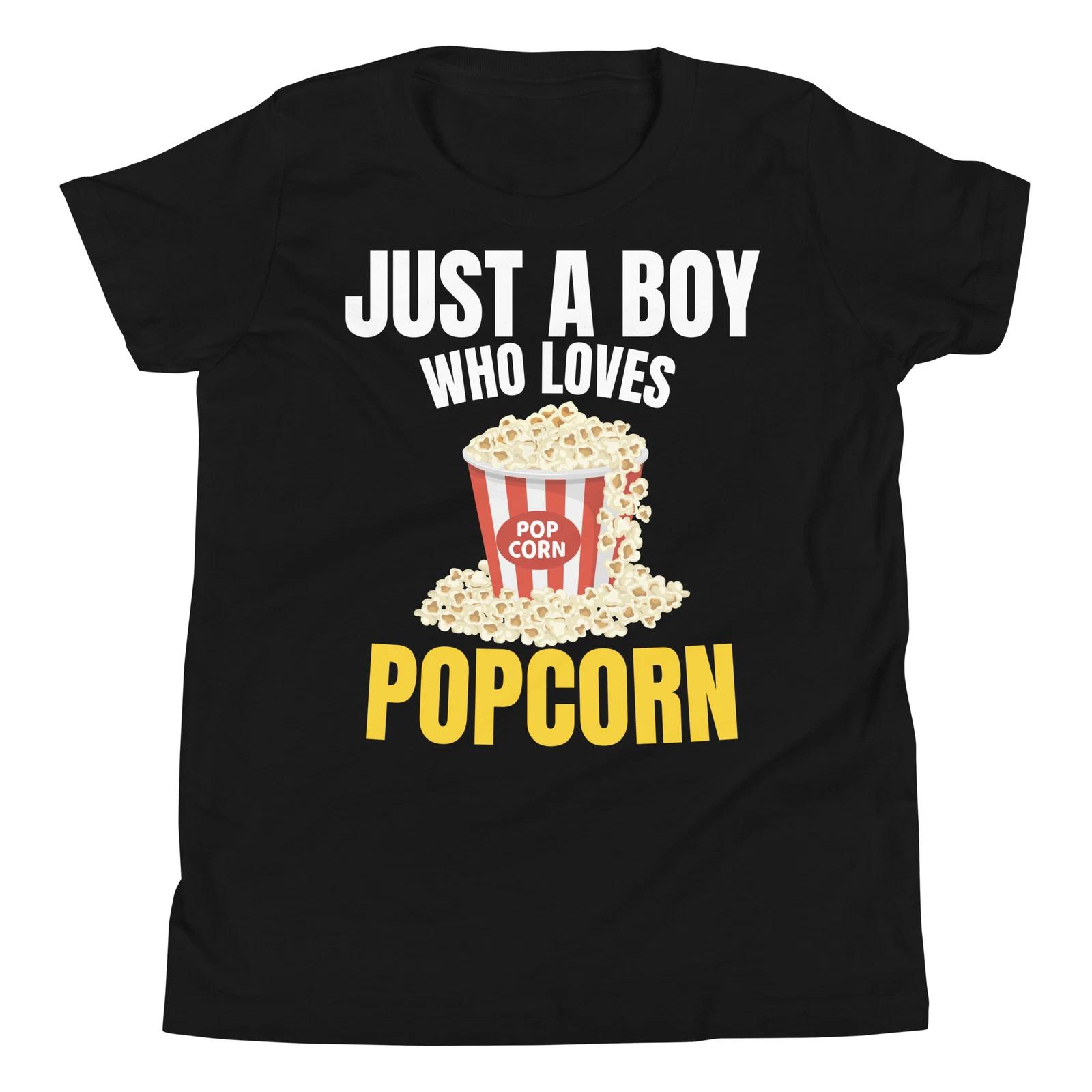 

Just A Boy Who Loves Popcorn Movie Cinema Food Snack Lover Youth T-Shirt 130