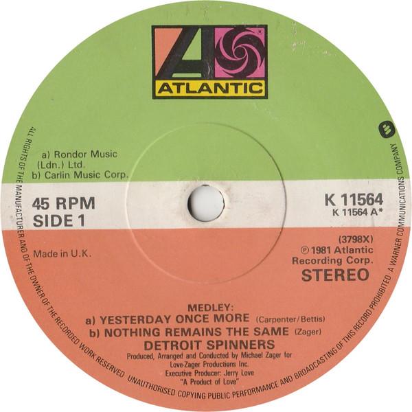 

7inch Record DETROIT SPINNERS - Medley: Yesterday Once More / Nothi K11564 Atlantic 1981 UK Soul/Funk Used