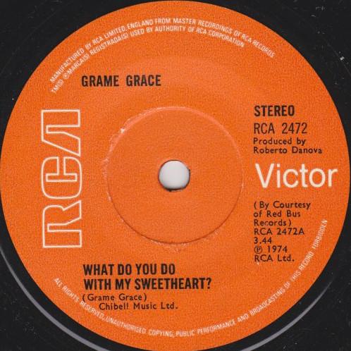 

7inch Record GRAME GRACE What Do You Do With My Sweetheart RCA2472 RCA VICTOR 1974 UK Rock Used