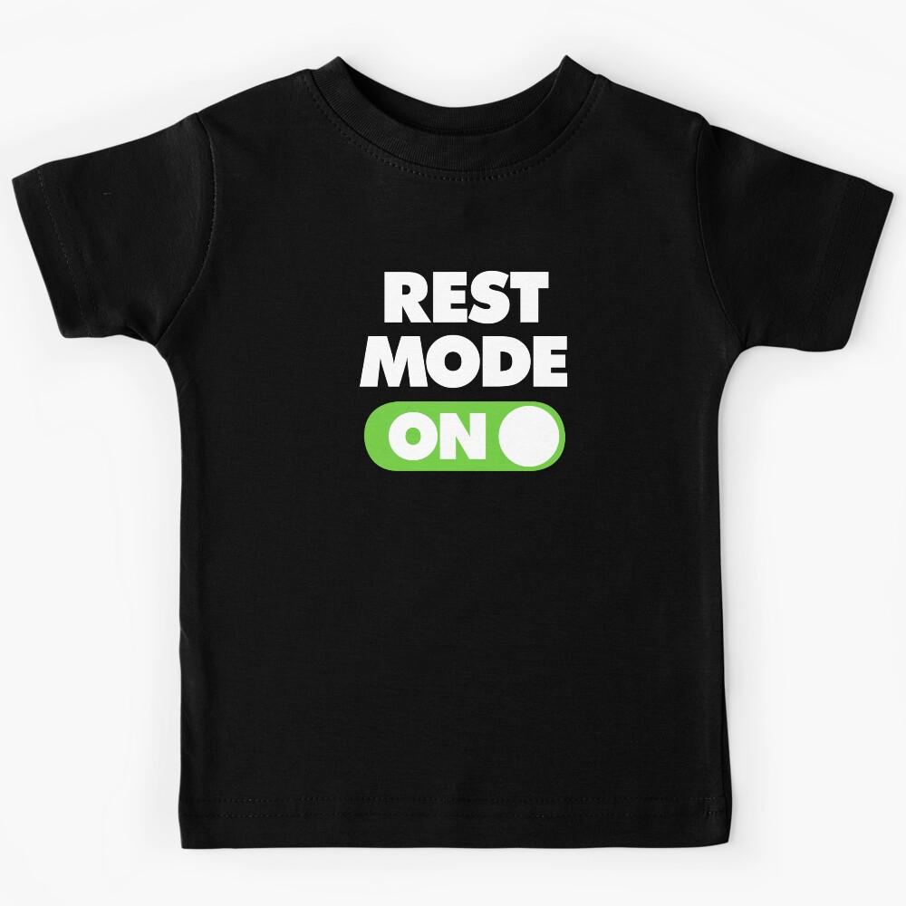 Rest Mode ON Funny Saying Kids T-Shirt 110