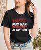 Funny Warning May Nap Suddenly T Shirt Womens Mens Sleep Lover Sarcastic Graphic