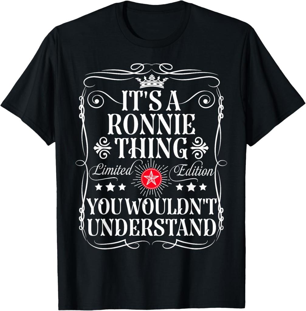 Ronnie Name Es ist eine Ronnie-Sache, die du nicht verstehen würdest T-Shirt