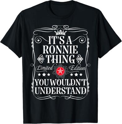 Ronnie Name Its A Ronnie Thing You Wouldn't Understand T-Shirt