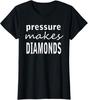 Self Awareness Esteem Pressure Makes Diamonds Ladies' Crewneck T-Shirt Unisex T-Shirt