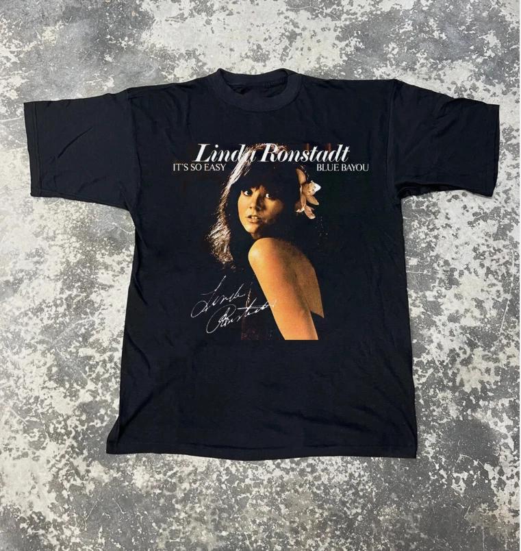 

Linda Ronstadt It s So Easy Blue Bayou Short Tee Men Women Cotton Shirts L