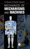 The Mechanics of Mechanisms and Machines Book