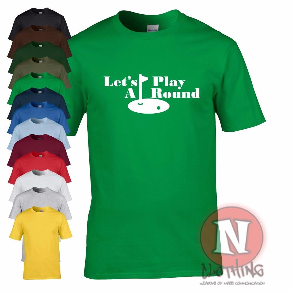 Lets Play a Round Funny Golf T-shirt Golfers Golfing Golf Club Gift Present