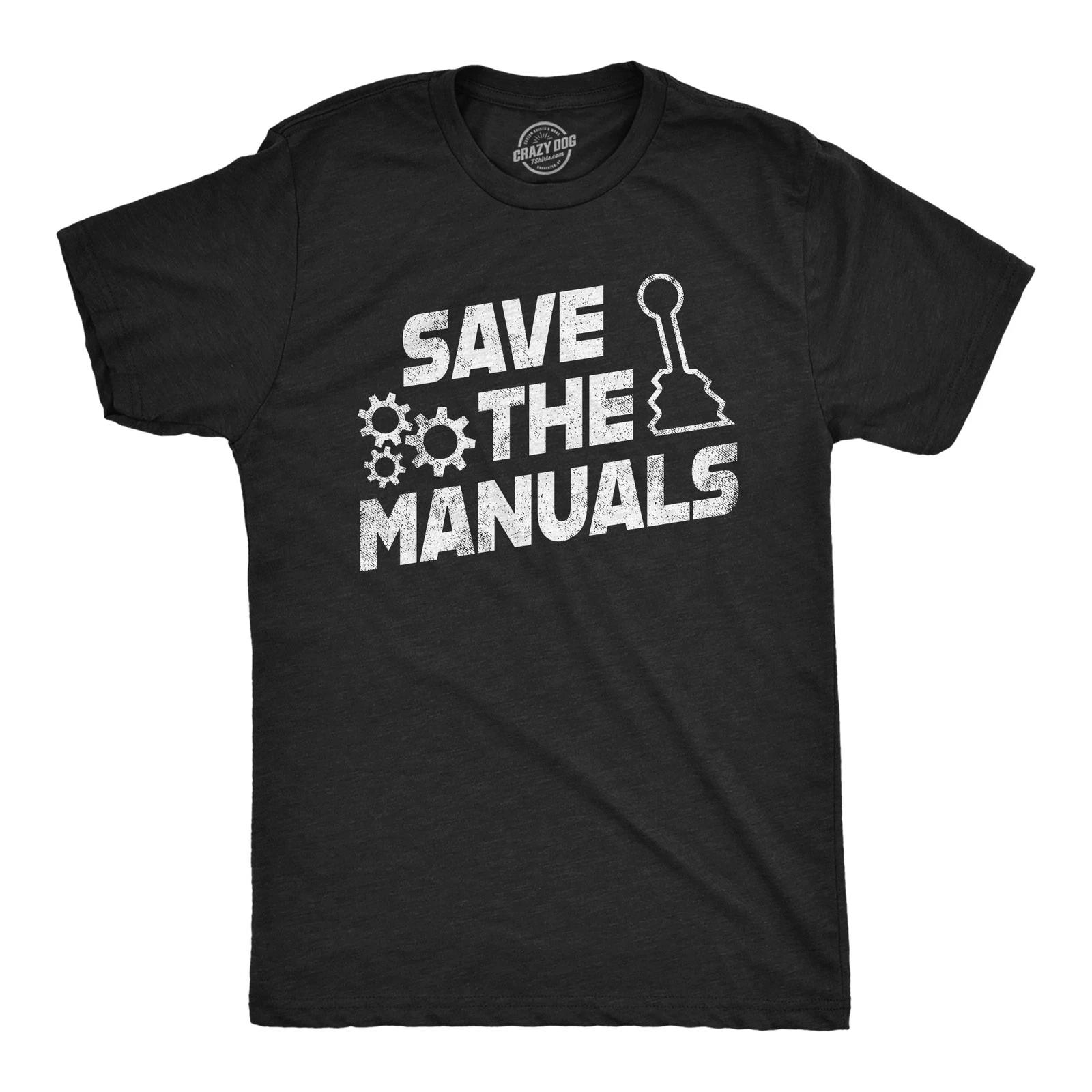 Mens Save The Manuals T Shirt Funny Car Guy Mechanic Graphic Garage Racing Tee S
