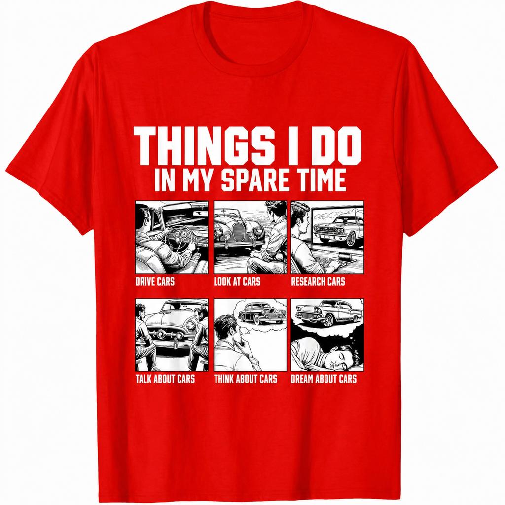 Things I Do in My Spare Time Car Guy or Mechanic TShirt Summer Unisexs Clothing Breathable SweatWicking Versatile Trendy T Shirt