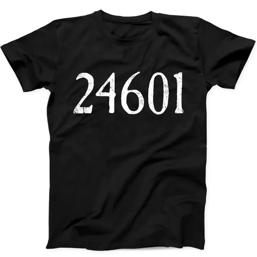 

24601 Inspired By Les Miserables Funny Gift Black Tee T Shirt 361 3XL