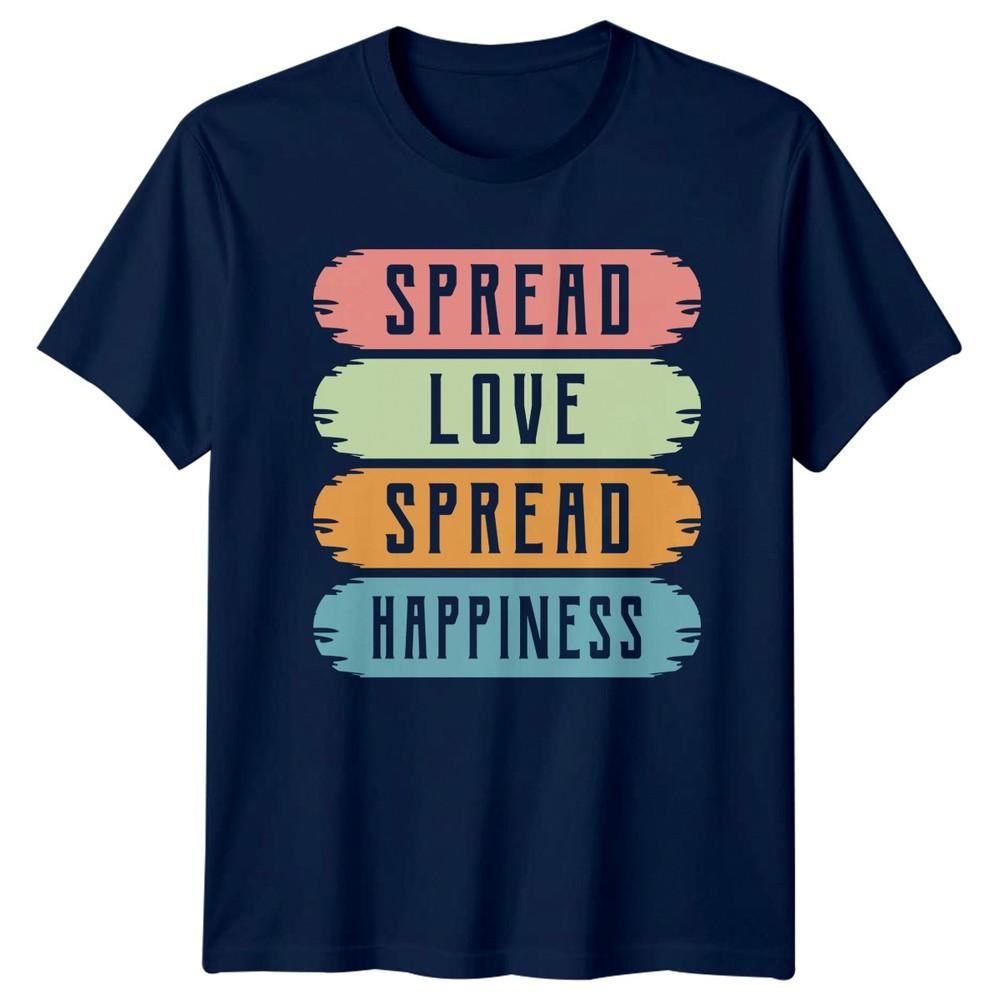 Spread Love Spread Happiness TShirt Motivational Kindness Gift For Him And Her