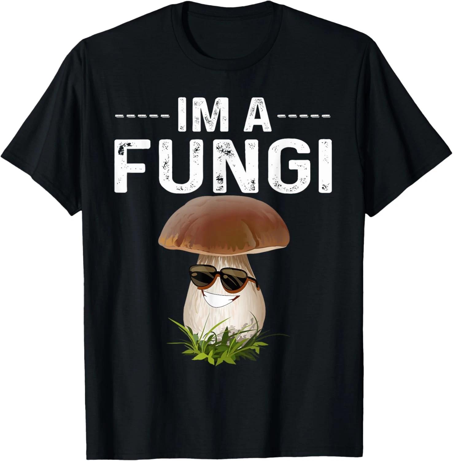 I m A Fungi Tee Fun Mushrooms Fun Guy Pun Biology Fungi Tee T-Shirt S