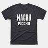Machu Picchu Shirt | Machu Picchu T-Shirt | Machu Picchu Tee Shirt Unisex T-Shirt