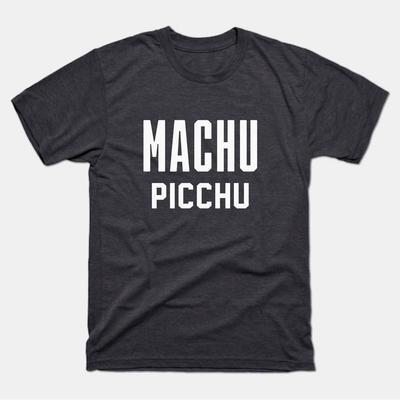 Machu Picchu Shirt | Machu Picchu T-Shirt | Machu Picchu Tee Shirt Unisex T-Shirt