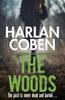 The The Woods : A Gripping Thriller from the #1 Bestselling Creator of Hit Netflix Show Fool Me Once Book