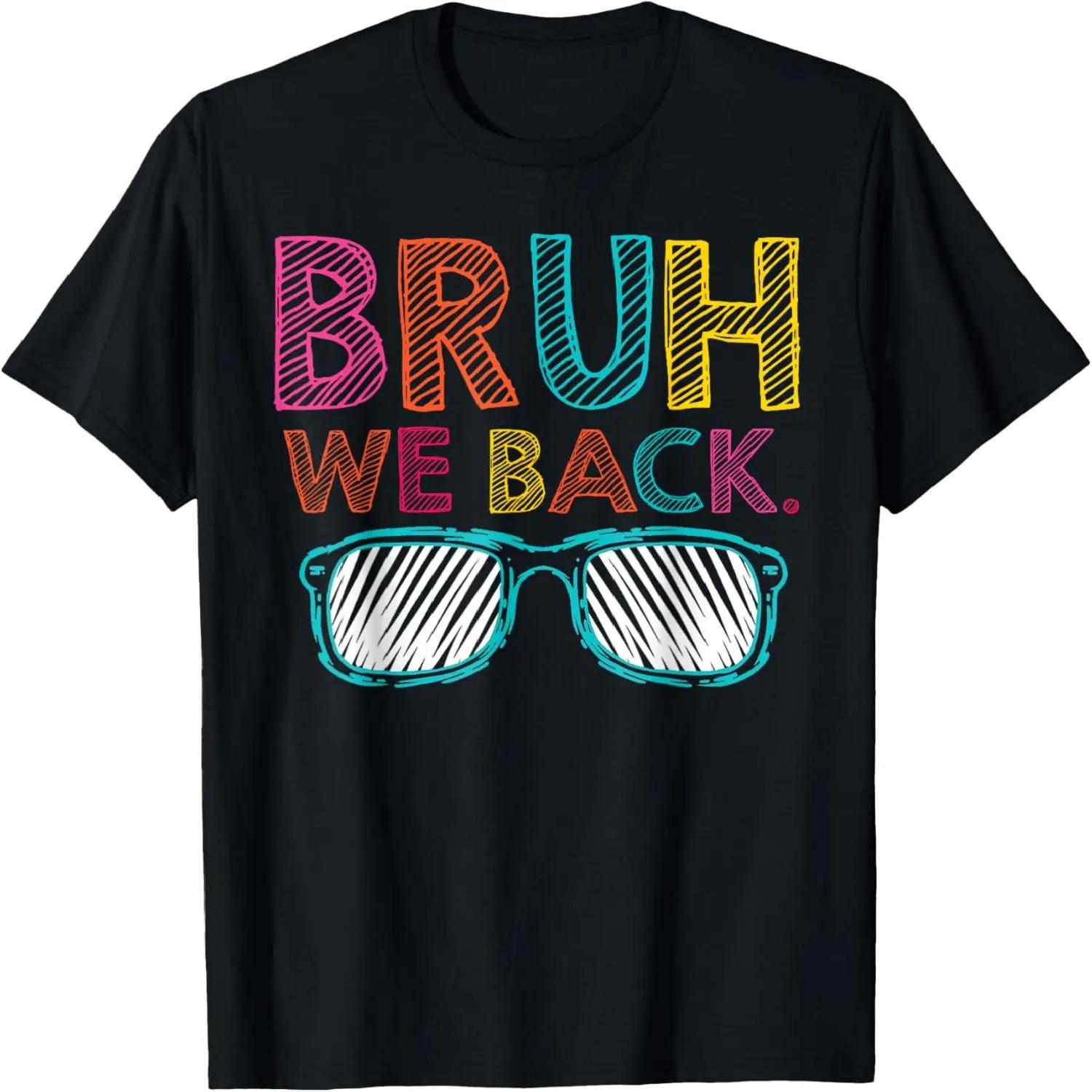 Cute Bruh We Back Teachers,Kids Funny We in Back To School T-Shirt S