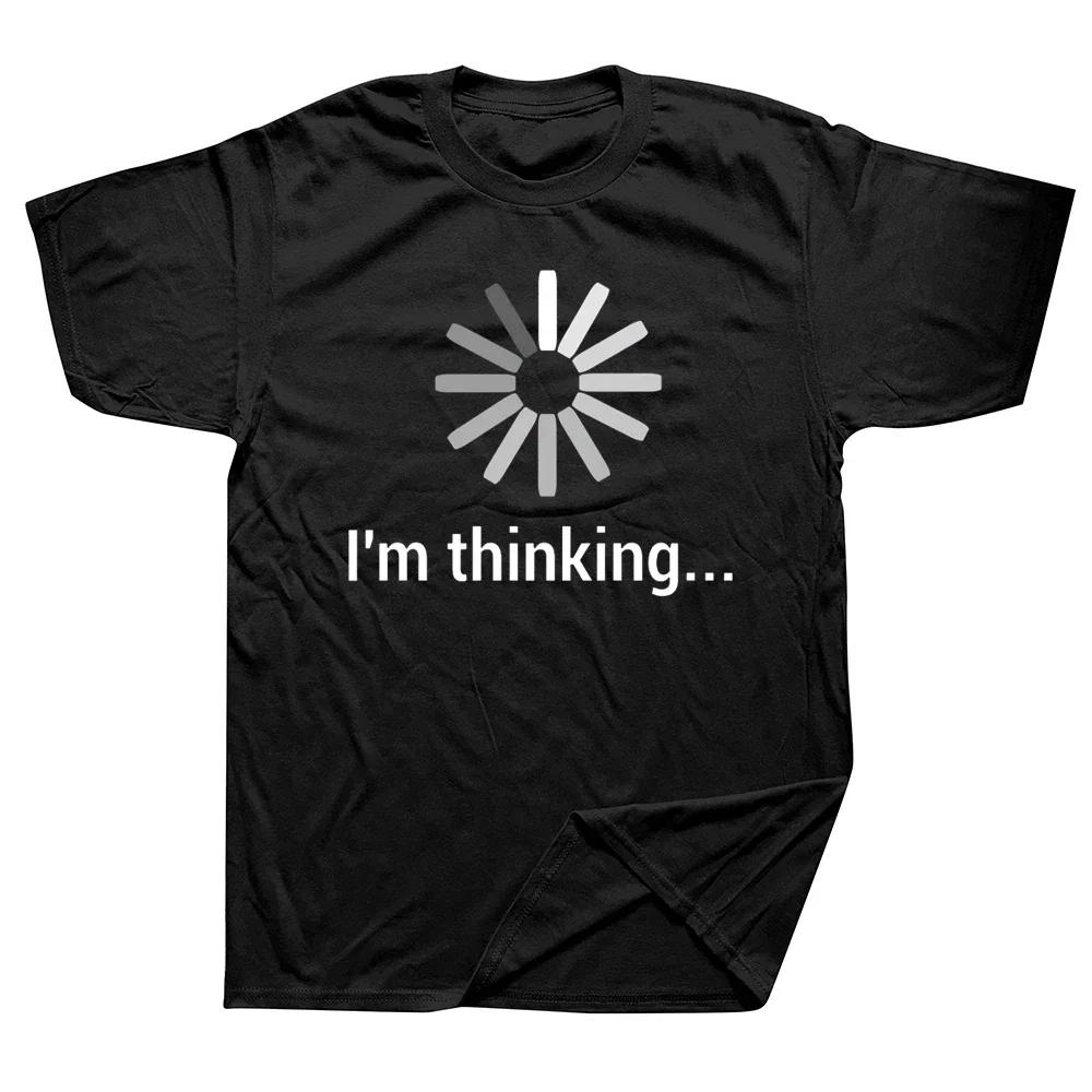 

Graphic Streetwear Short Sleeve Birthday Gifts Summer Style Tshirt Im Thinking Stand By Processing This T Shirts 4XL