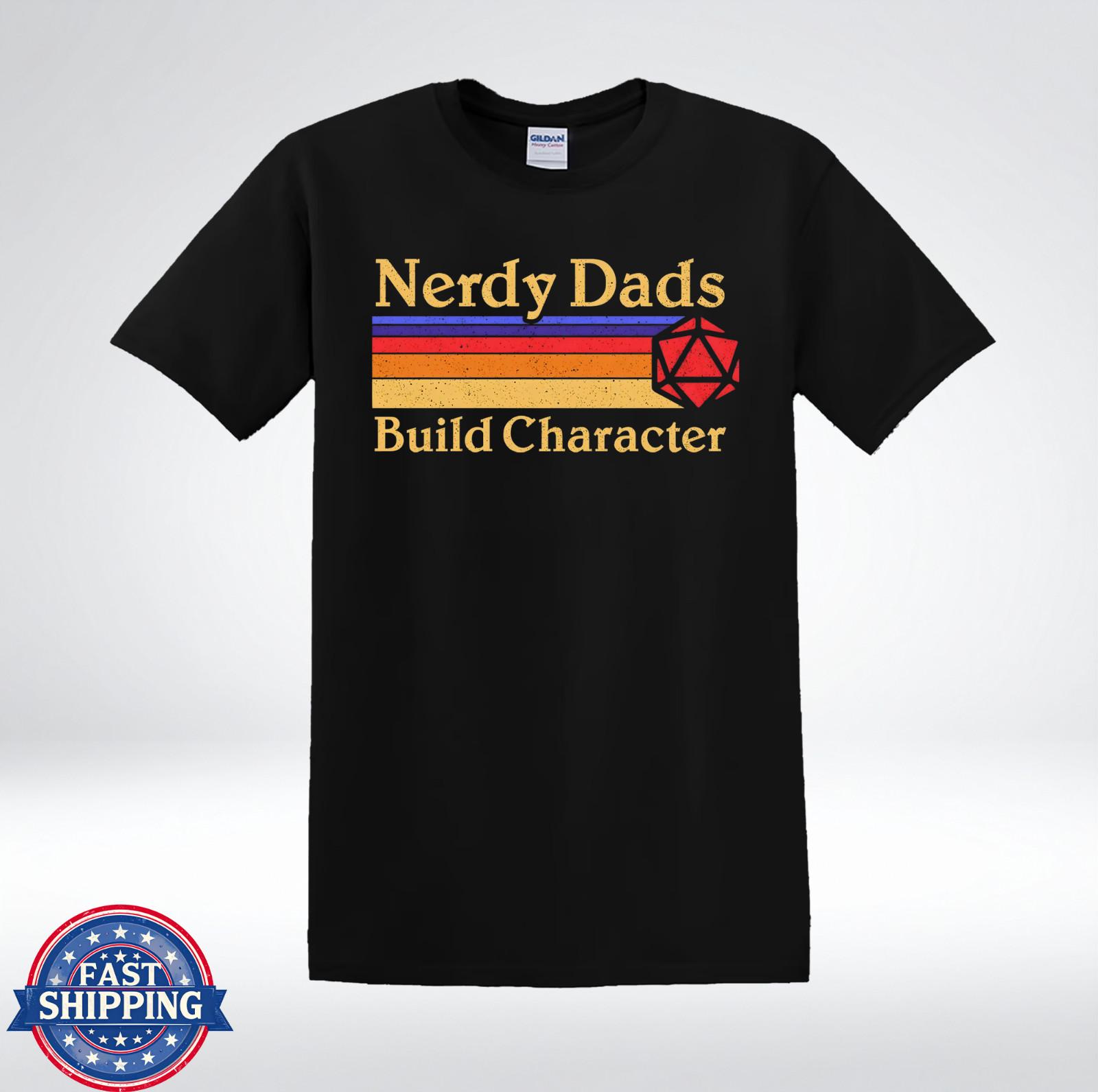 Nerdy Dads Build Character Funny Tabletop RPG Retro T-Shirt XXXXL