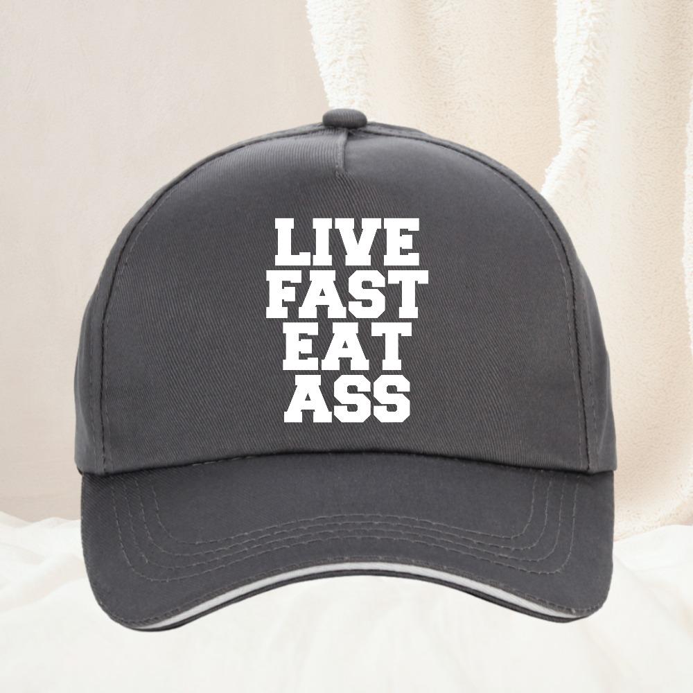 Funny Printed Live Fast Eat Ass Quote Hat Humor Graphic Unisex Women Golf Snapback Hat Adjustable Unisex Outdoor Baseball Cap