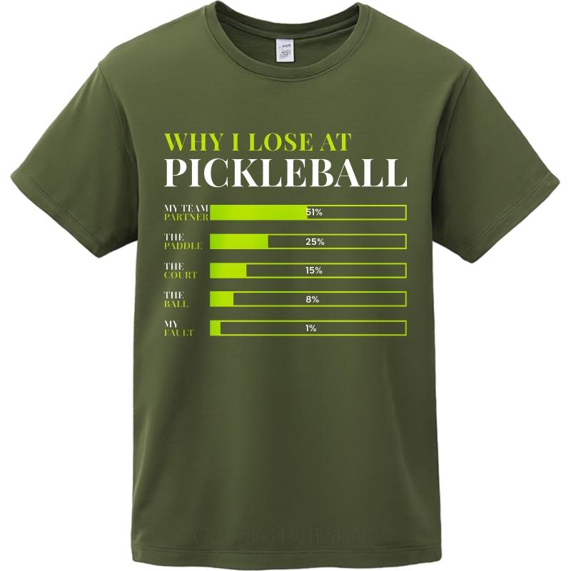 Oversized Summer For Men T Shirt Why I Lose At Pickleball Chart Short Sleeve Breathable Crew Neck Tshirt Male Workout Tshirt