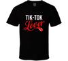 I Love Tik Tok Tk  Gift T Shirt Mens Womens Tees Top