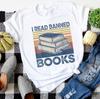 I Read Banned Books T-Shirt, Banned Books Week Shirt, Librarian Freadom Reader