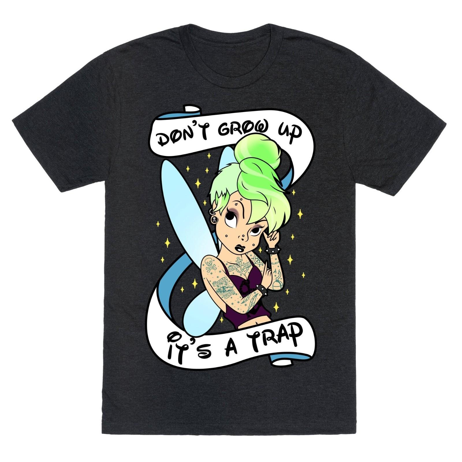 Punk Tinkerbell Don t Grow Up It s A Trap) Graphic Unisex Tee S-5XL Unisex T-Shirt XXL