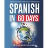 Spanish In 60 Days Paperback UKN1404