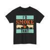 Laid-Back & Fun Smoker’s T-Shirt | | I'D Smoke That Shirt