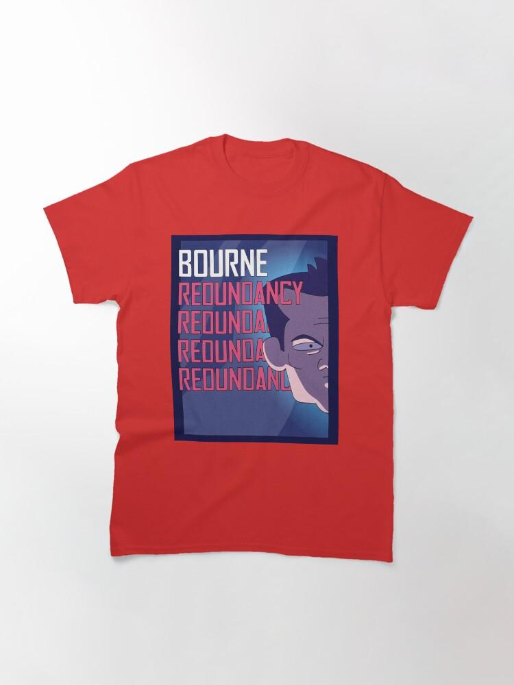 Jason Bourne Bourne Redundancy Inside Joke Poster Classic T-Shirt