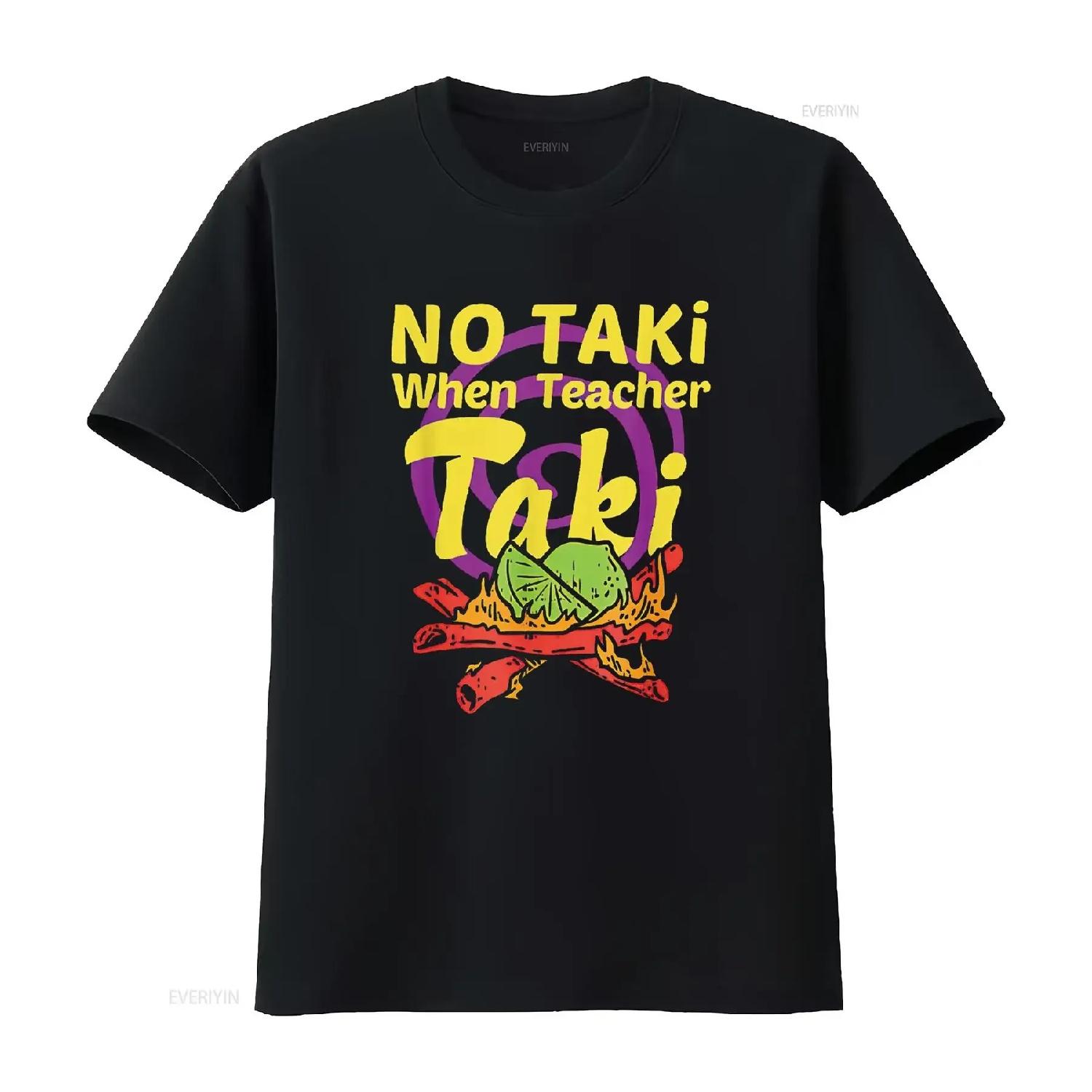 No Taki When Teacher Cute Education Classroom Student T Shirt vintage Washed fashion Unisex Casual Stretched Soft Slightly S чёрный