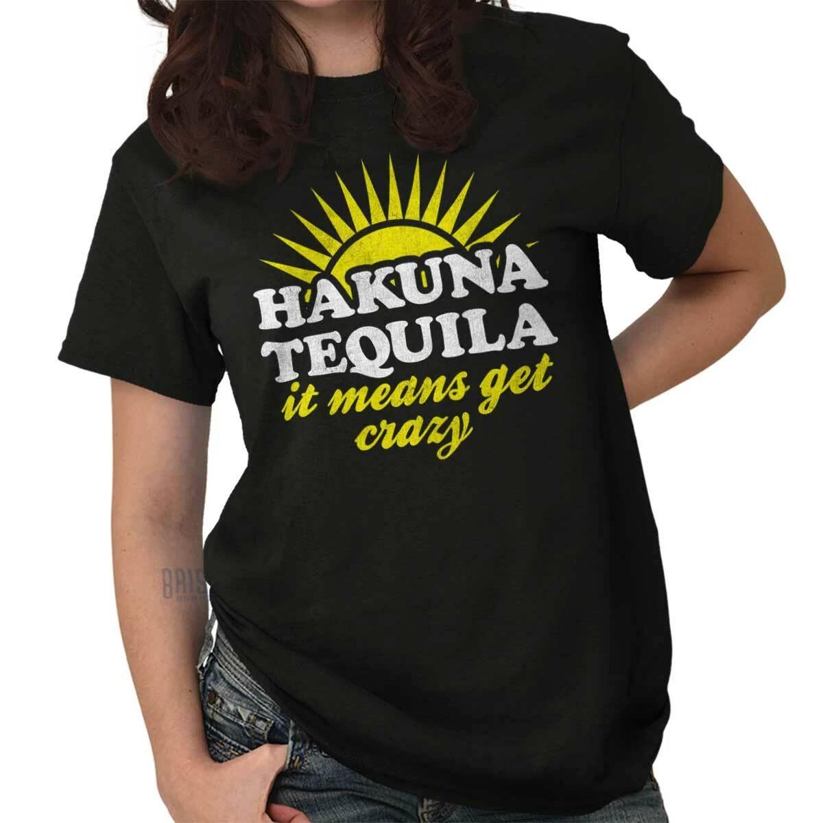 Funny Hakuna Tequila Means Get Crazy Joke Womens Graphic Crewneck T Shirt Tee M
