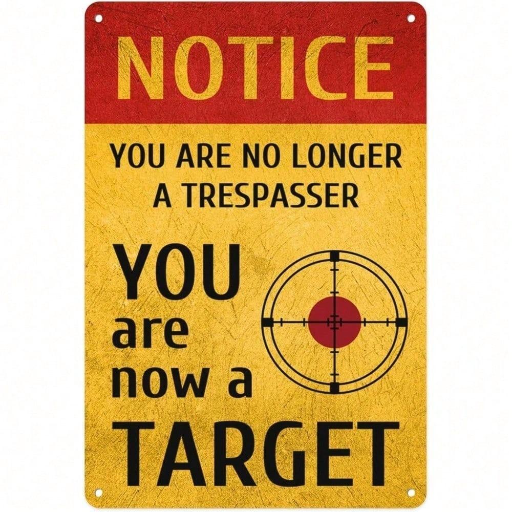 Retro Metal Tin Sign 8x12 - Sarcastic Notice Youre a Target, Vintage Wall Art for Home Bar Garage