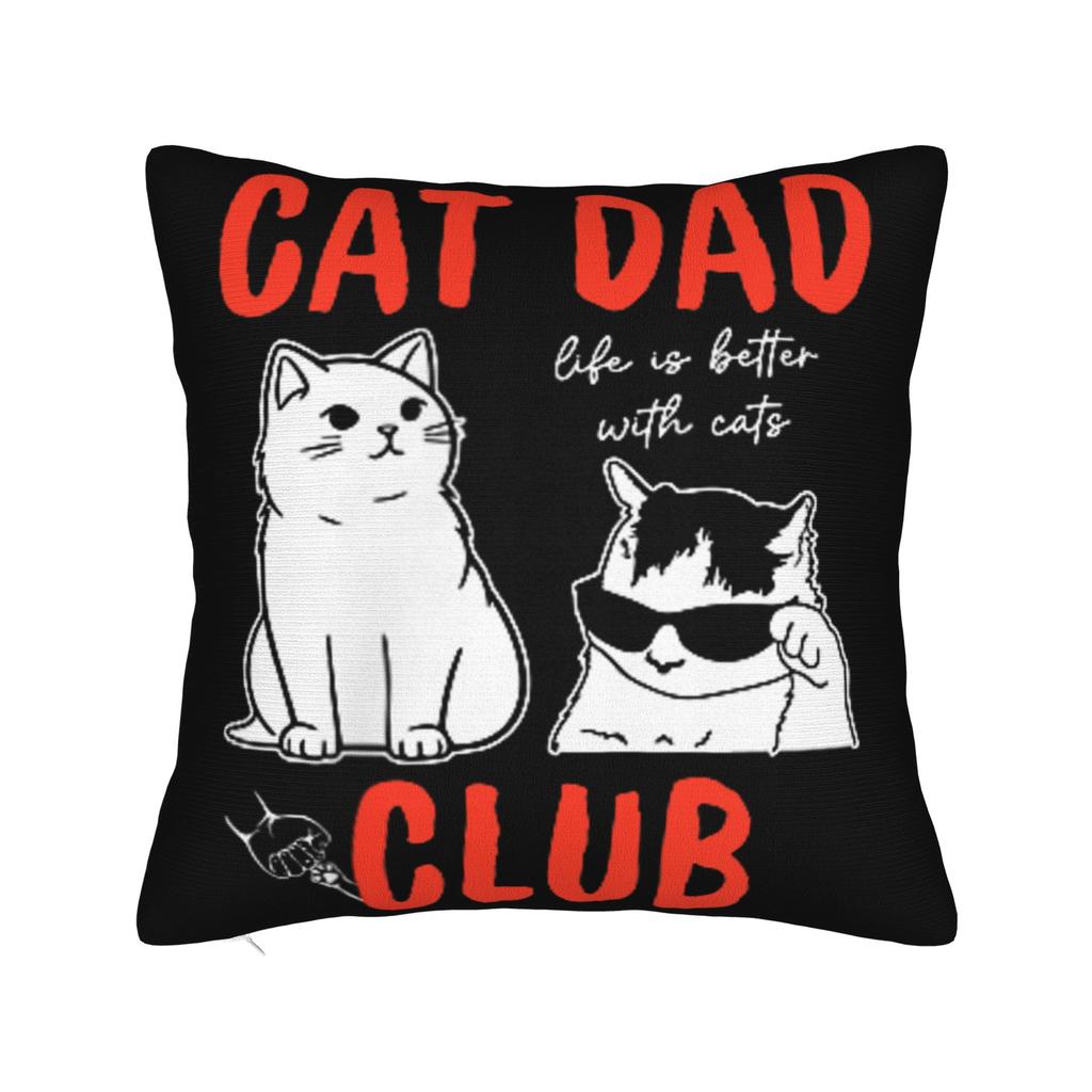 Soft Funny Cat Dad Club Life Pillowcase Polyester Cushion Cover Decorations Father's Day Pet Quote Throw Pillow Case Cover Home