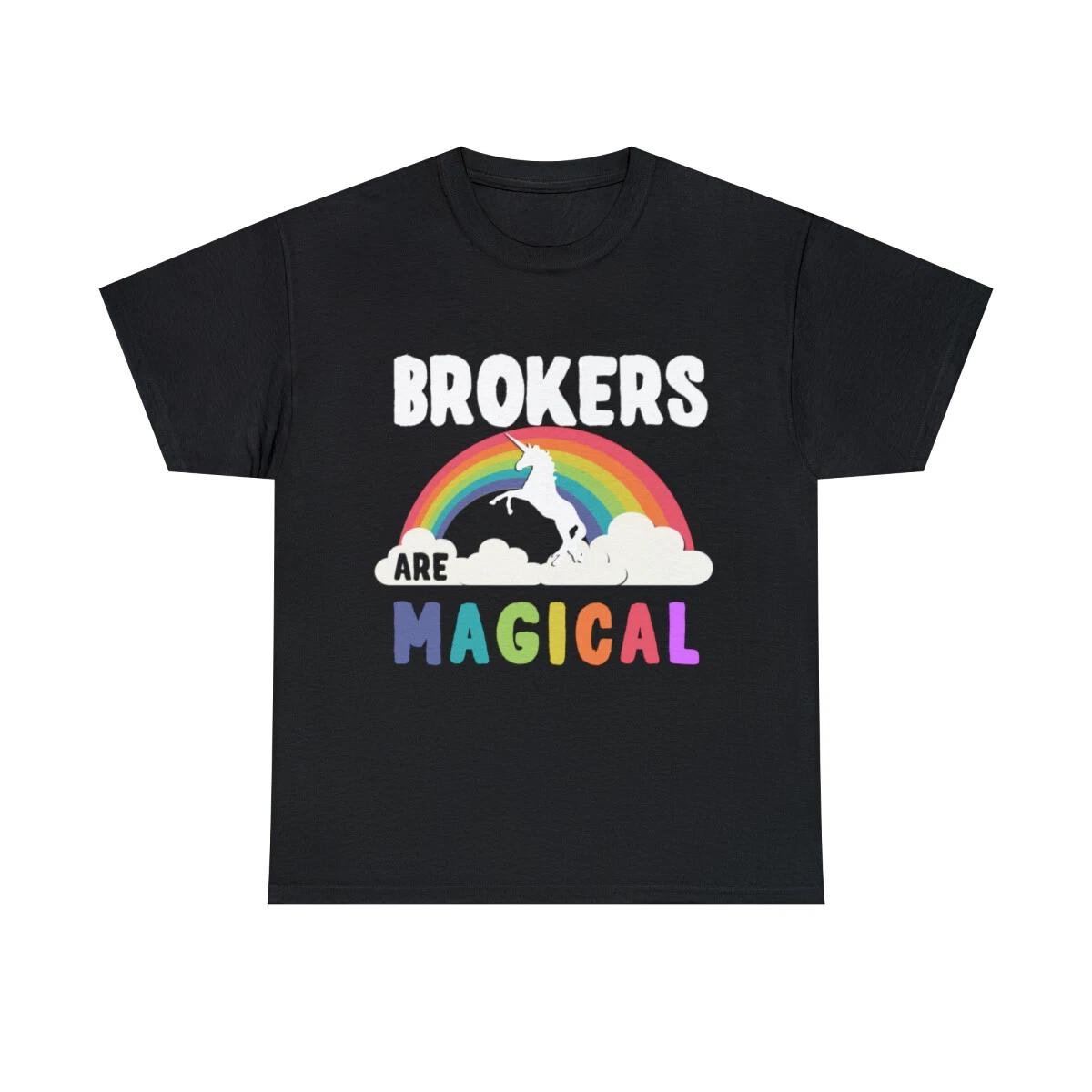 

Brokers Are Magical Graphic Tee Shirt, S-5XL M