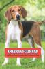 Libro American Foxhound : Guide To Own A American Foxhound Dog