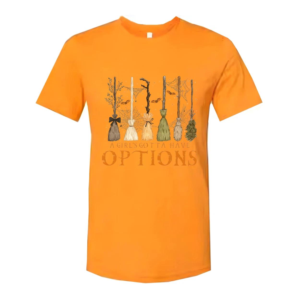 

Girls Gotta Have Options Brooms Unisex T Shirt Design S