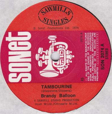 7inch Record BRANDY BALLOON - Tambourine SON2074 Sonet, Sawmills 1976 UK Pop Used