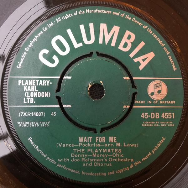 

7inch Record PLAYMATES - Wait For Me 45DB4551 Columbia 1960 UK Rock Used