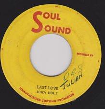 

7inch Record JOHN HOLT Last Love NONE Soul Sound 1971 Jamaica Reggae Ska Dub Used