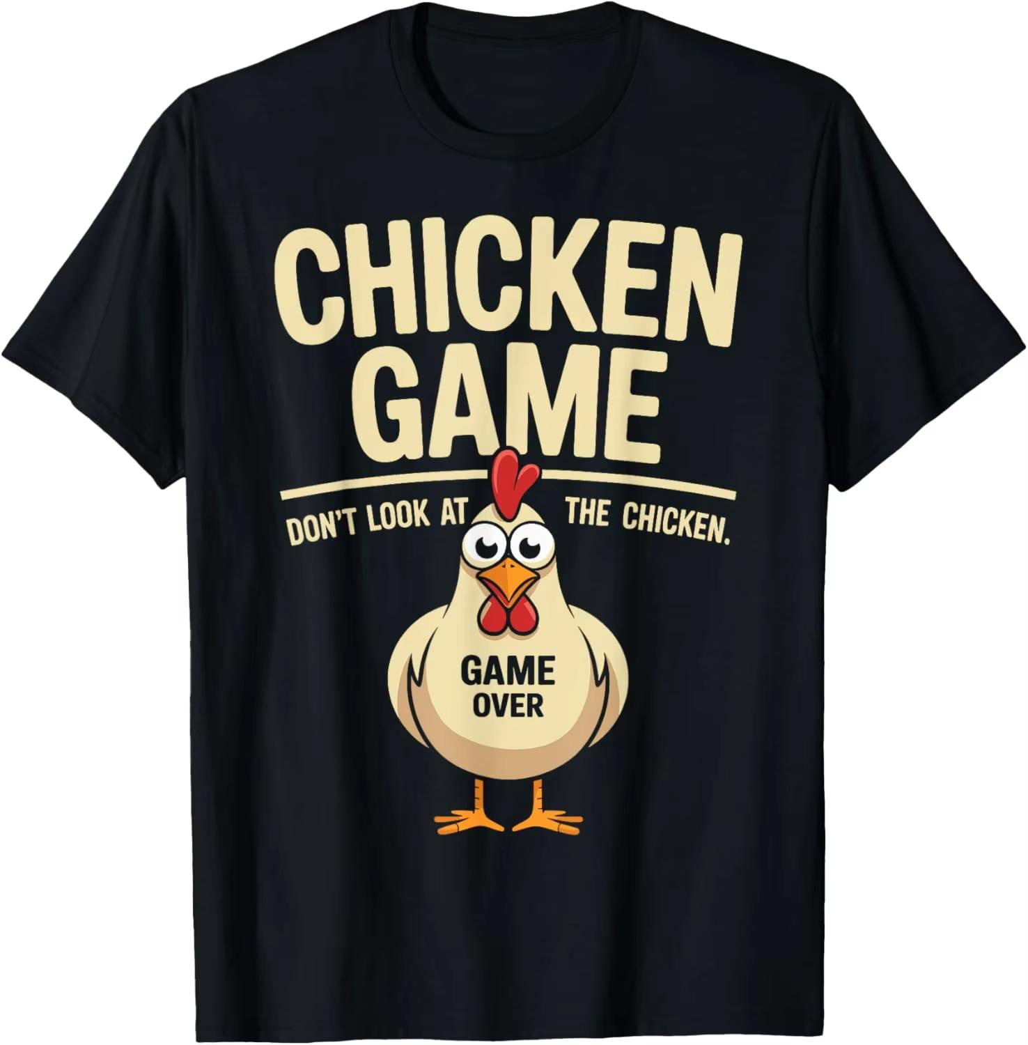 

Chicken Game Dont Look At The Chicken Funny Chicken TShirt Custom Printed Graphic T Shirt Mens Clothing Ropa Hombre 4XL