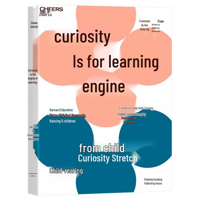 Curiosity: The Engine of Learning - Harvard Ed.D. s Parenting Wisdom