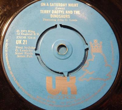 7inch Record TERRY DACTYL & THE DINOSAURS, JOHN  - On A Saturday Night UK21 UK Records 1972 UK Rock Used