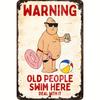 "Old People Swim Here, Deal with It" Iron Pool  Sign - No Electricity Required Wall-Mount Decor, Ideal for Poolside/Patio