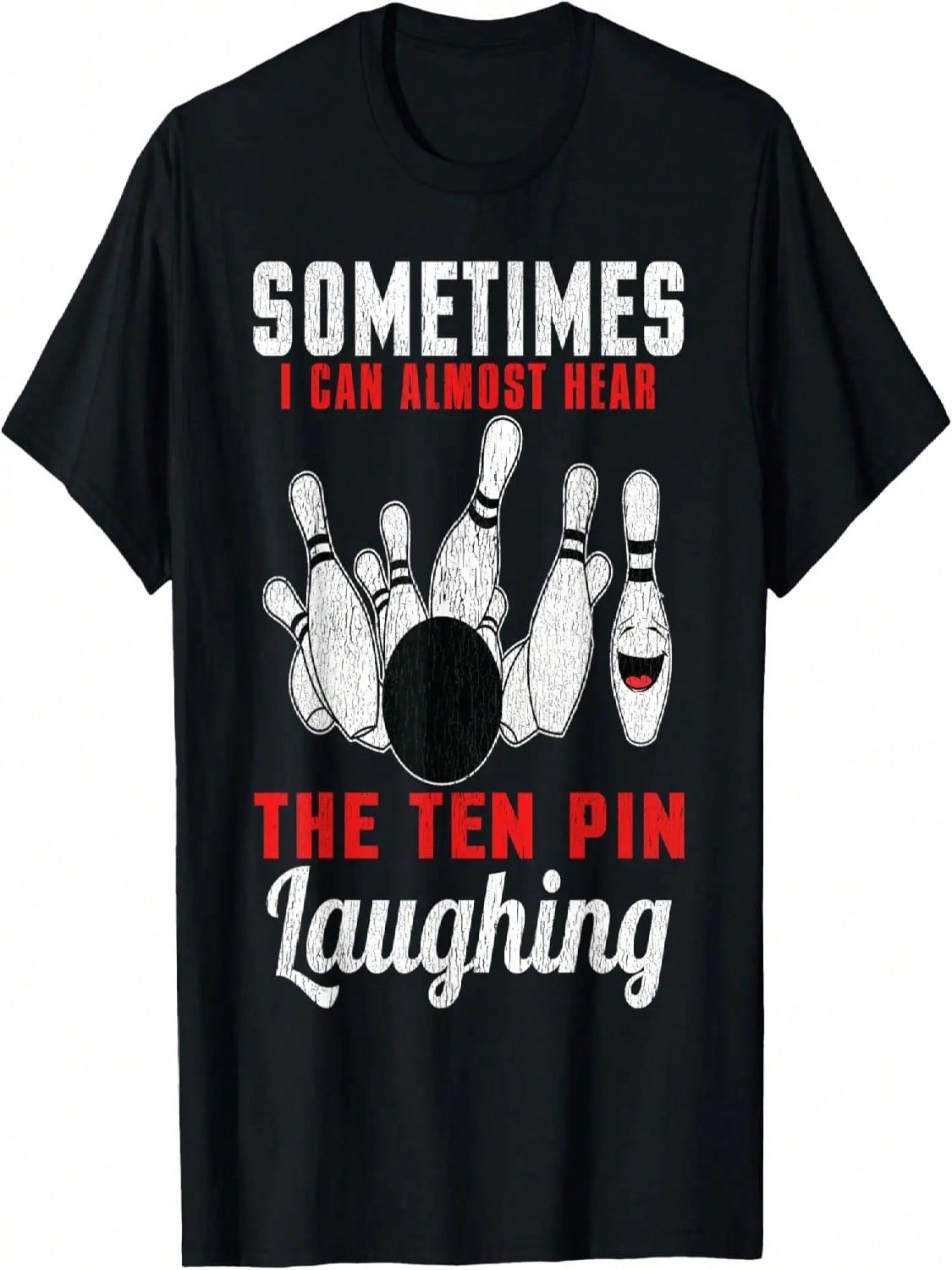 I Can Hear The Ten Pin Laughing Bowling T-Shirt S