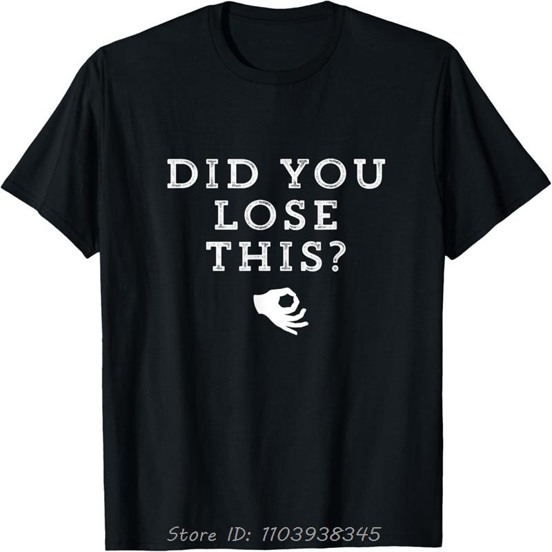 Did You Lose This Circle Game Funny Prank Retro Gift T-Shirt Graphic T Shirts Unisex Tshirt cotton Tees Fitness tops Streetwear