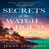 Secrets of the Watch House by Jenny Ashcroft Paperback Book 9780008469092
