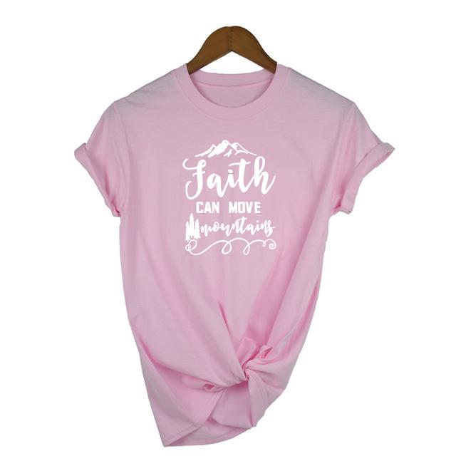 Faith Can Move Mountains T Shirt Casual T Shirt For Lady Girl Top Tee Hipster Inspirational