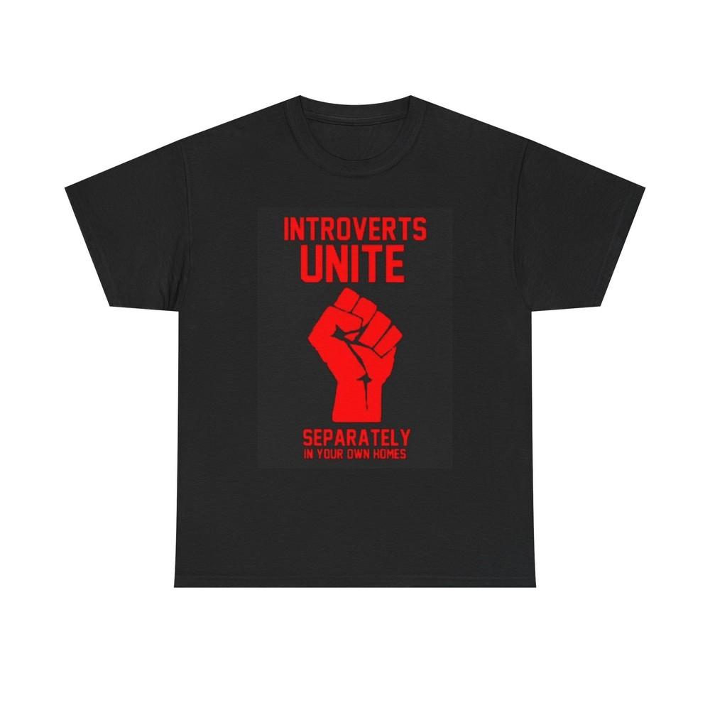 Introverts Unite At Home Shirt Funny Graphic Jokes Gift Unisex Heavy Cotton Tee