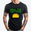 Will Fix Computer For Tacos Tech Support Laptop Repair Anime T Shirts Mens Shirt Crazy